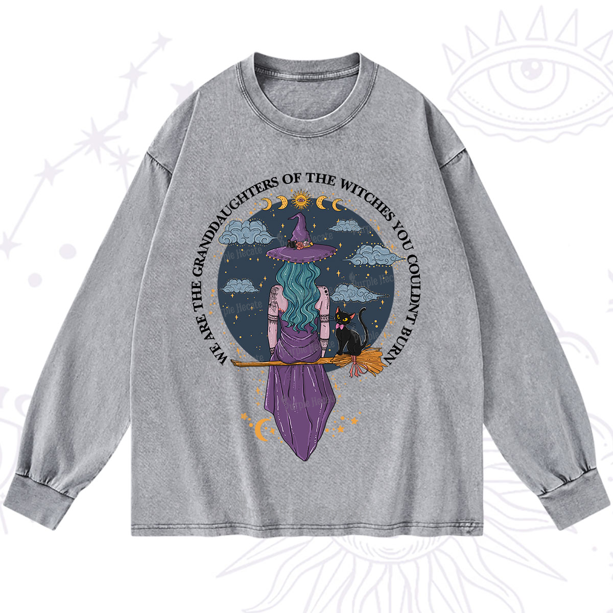Purplehecate We Are the Granddaughters of the Witches You Could Not Burn Washed Long Sleeve Shirt