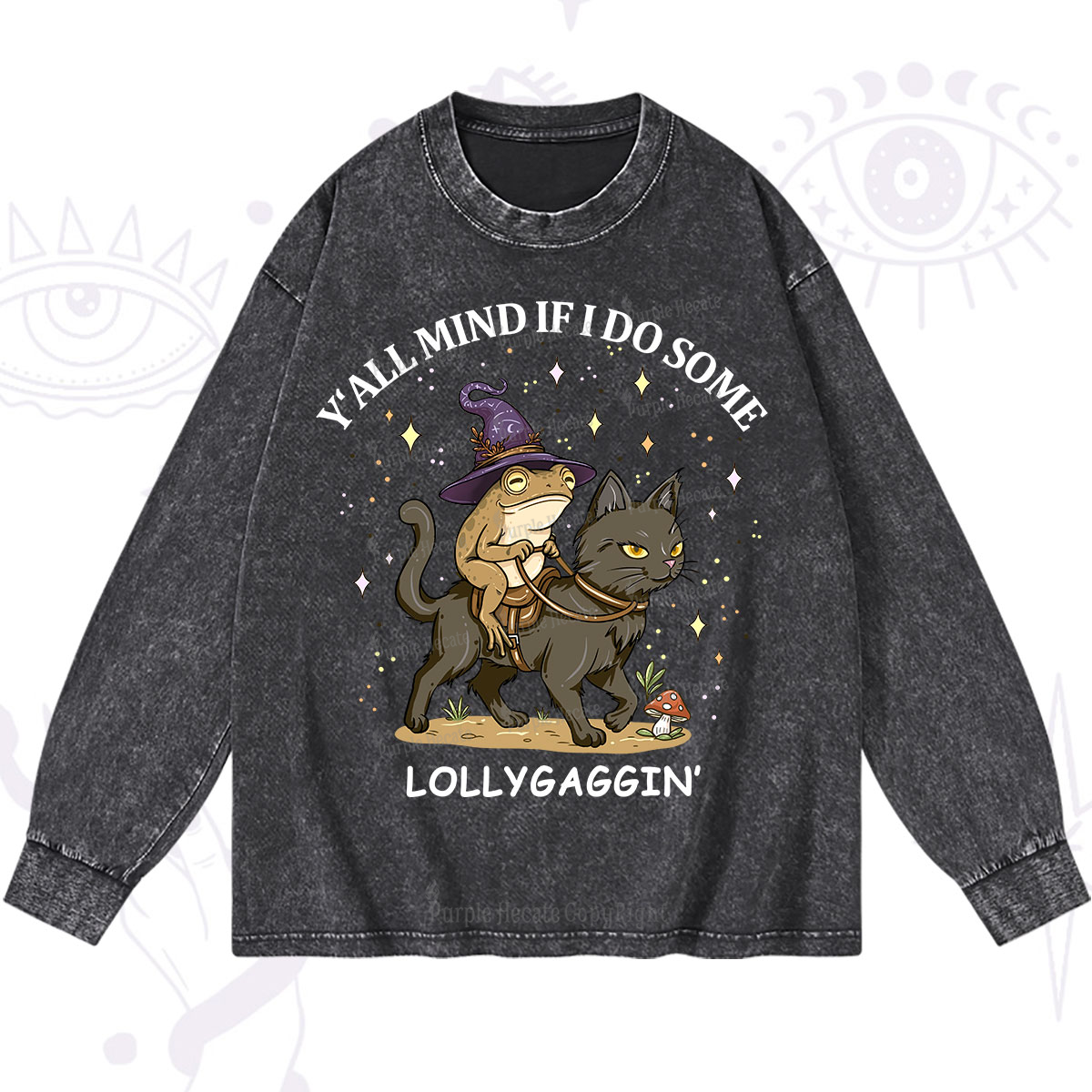 Purplehecate Y'all Mind If I Do Some Lollygaggin' Washed Long Sleeve Shirt