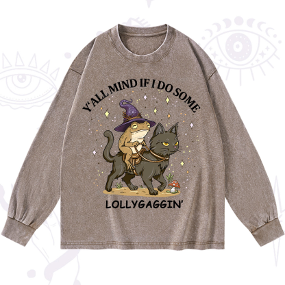 Purplehecate Y'all Mind If I Do Some Lollygaggin' Washed Long Sleeve Shirt