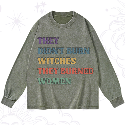 Purplehecate They Didn't Burn Witches They Burned Women Washed Long Sleeve Shirt