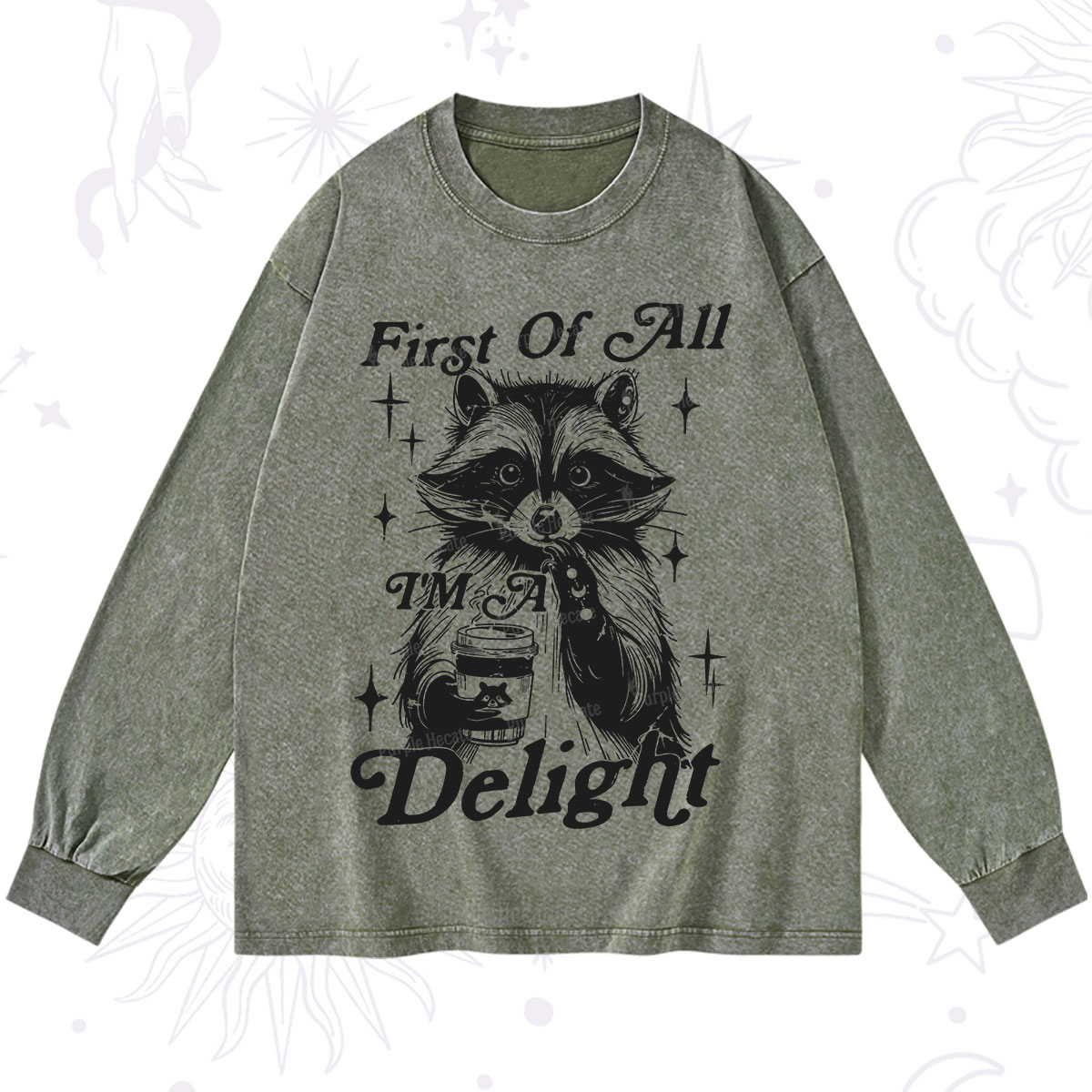 Purplehecate First Of All I'm A Delightful Funny Raccoon Washed Long Sleeve Shirt