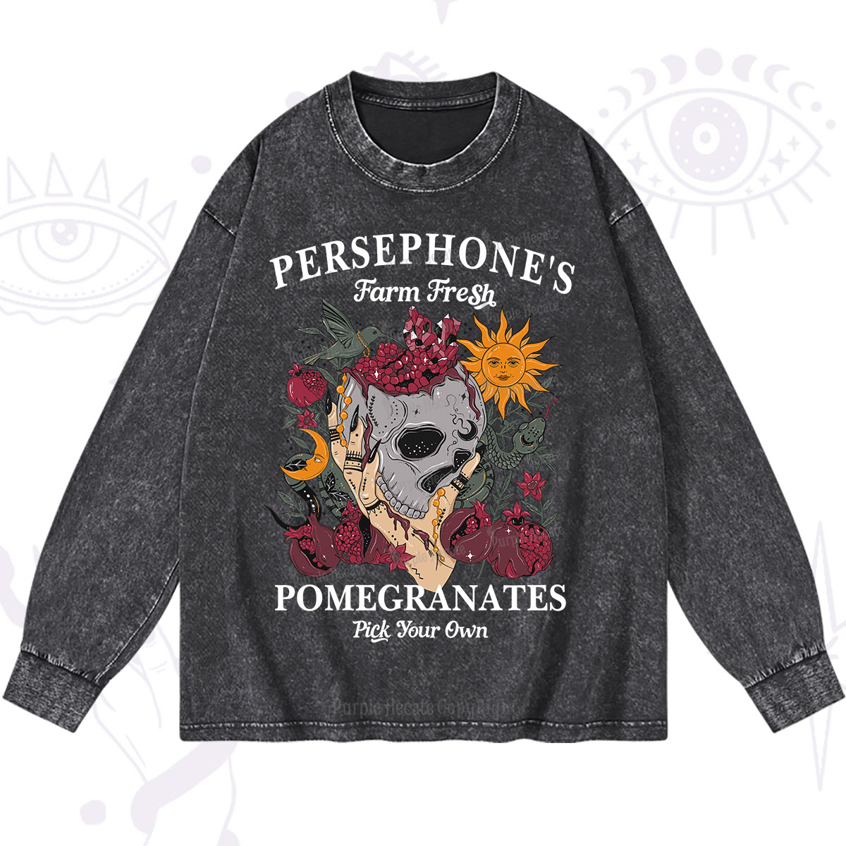 Purplehecate Persephone's Farm Fresh Pomegranates Pick Your Own Washed Long Sleeve Shirt