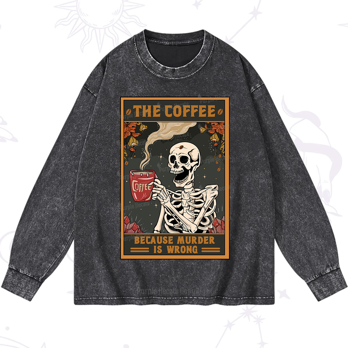 Purplehecate The Coffee Because Murder Is Wrong Oracle Card Washed Long Sleeve Shirt