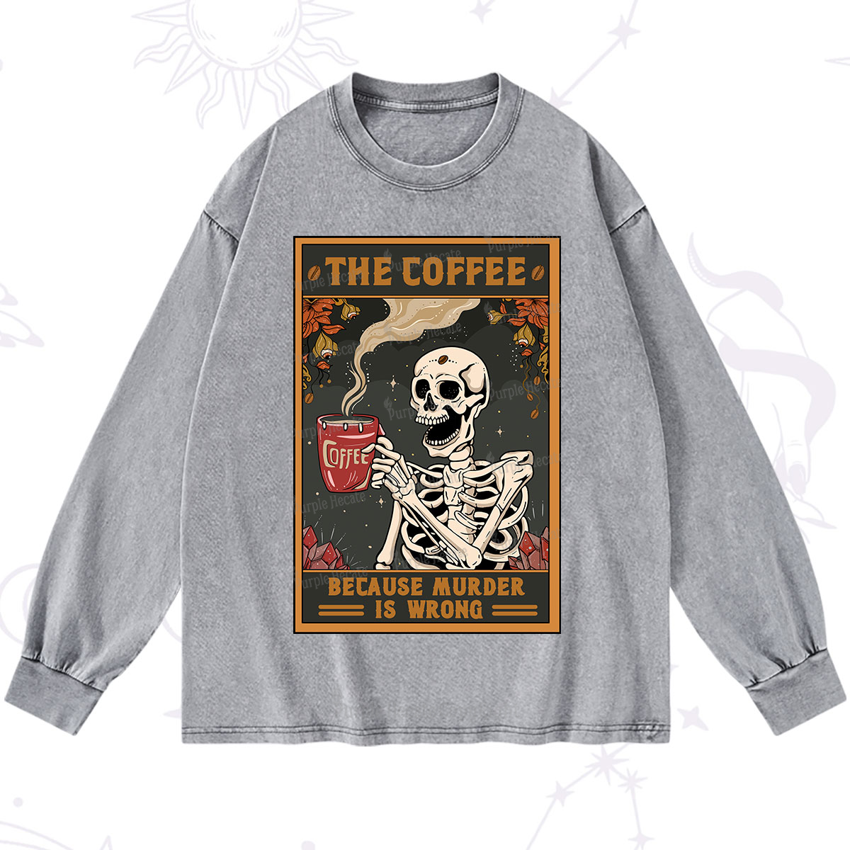 Purplehecate The Coffee Because Murder Is Wrong Oracle Card Washed Long Sleeve Shirt
