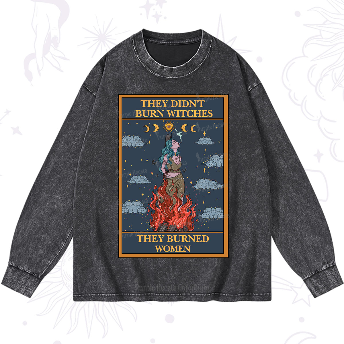 Purplehecate The They Didn't Burn Witches They Burned Women Oracle Card Washed Long Sleeve Shirt