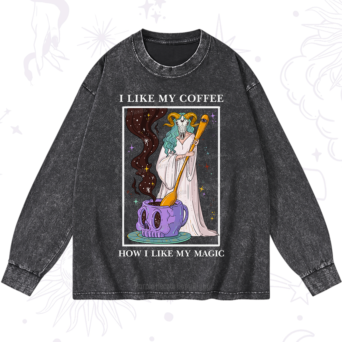 Purplehecate I Like My Coffee How I Like My Magic Washed Long Sleeve Shirt