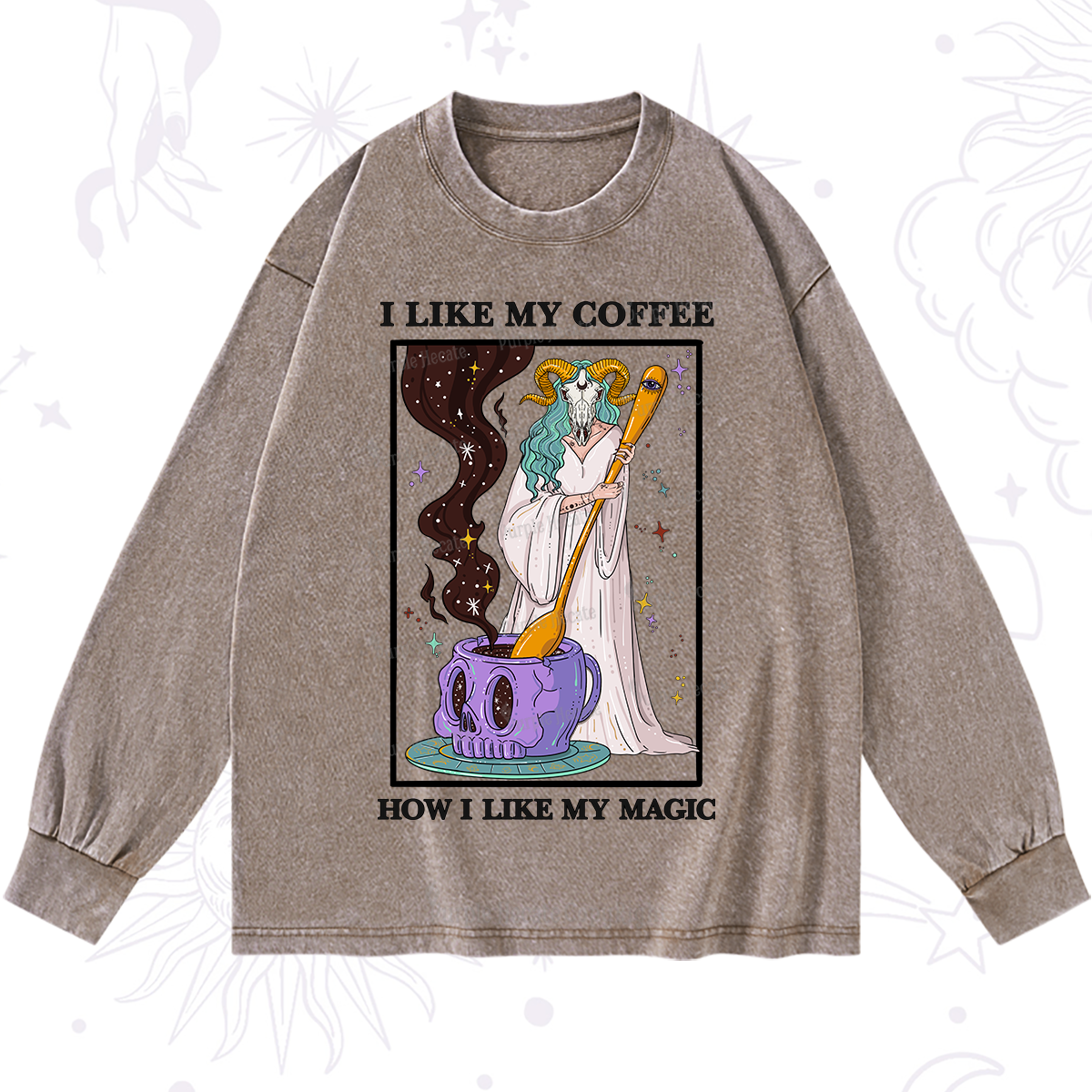 Purplehecate I Like My Coffee How I Like My Magic Washed Long Sleeve Shirt