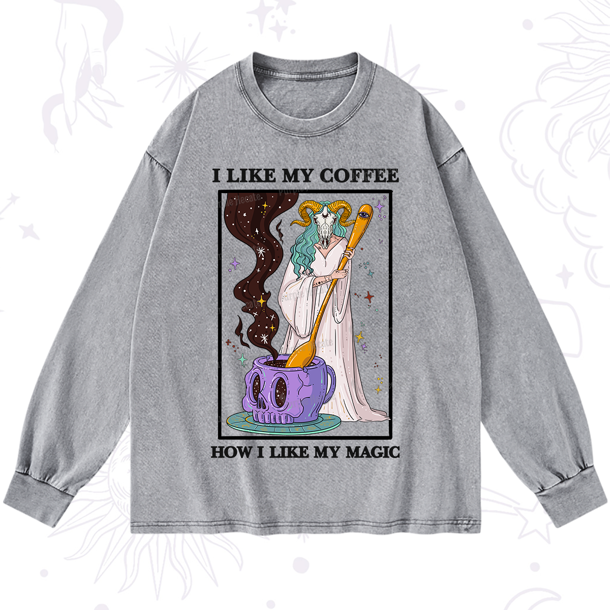 Purplehecate I Like My Coffee How I Like My Magic Washed Long Sleeve Shirt
