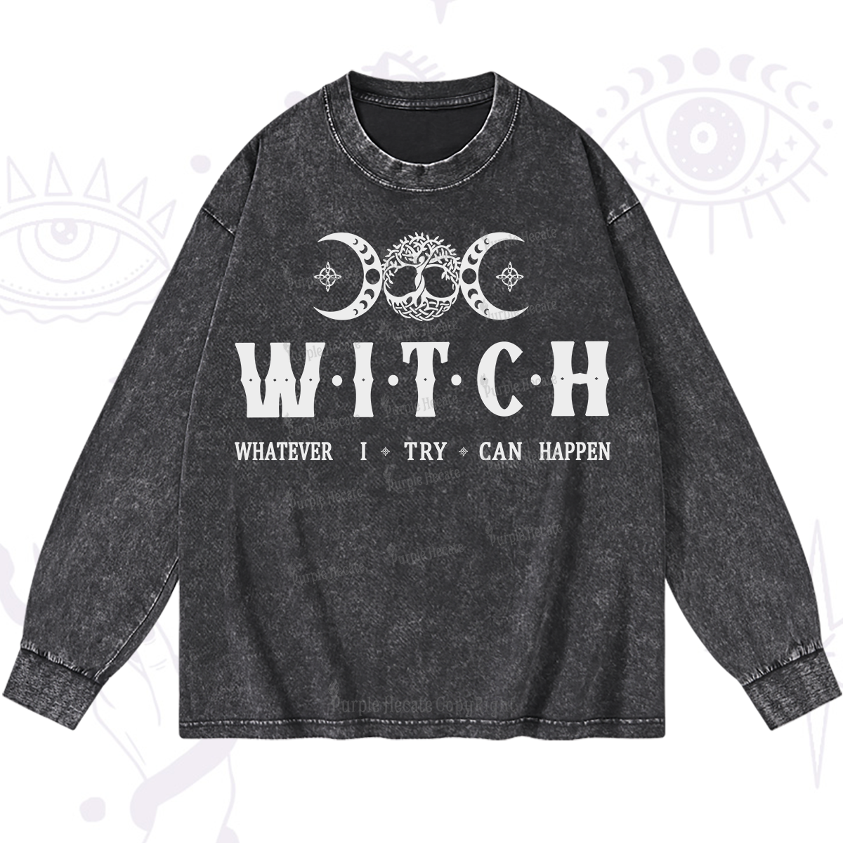 Purplehecate What I Try Can Happen Washed Long Sleeve Shirt