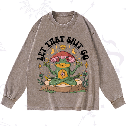 Purplehecate Let That Shit Go Washed Long Sleeve Shirt