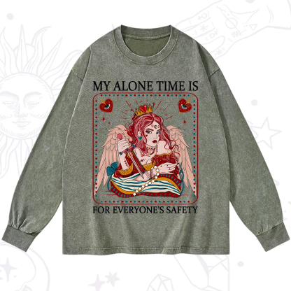Purplehecate My Alone Time Is For Everyone's Safety Washed Long Sleeve Shirt