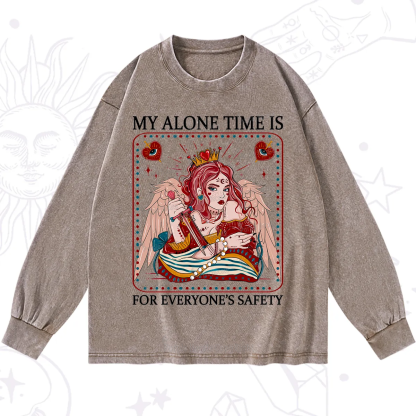 Purplehecate My Alone Time Is For Everyone's Safety Washed Long Sleeve Shirt