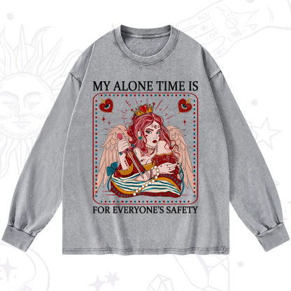 Purplehecate My Alone Time Is For Everyone's Safety Washed Long Sleeve Shirt