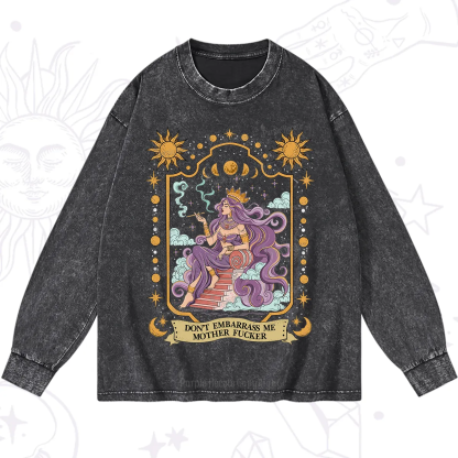 Purplehecate Don't Embarrass Me Mother Fucker Washed Long Sleeve Shirt