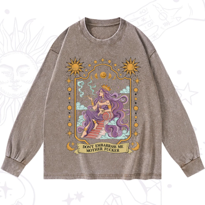 Purplehecate Don't Embarrass Me Mother Fucker Washed Long Sleeve Shirt