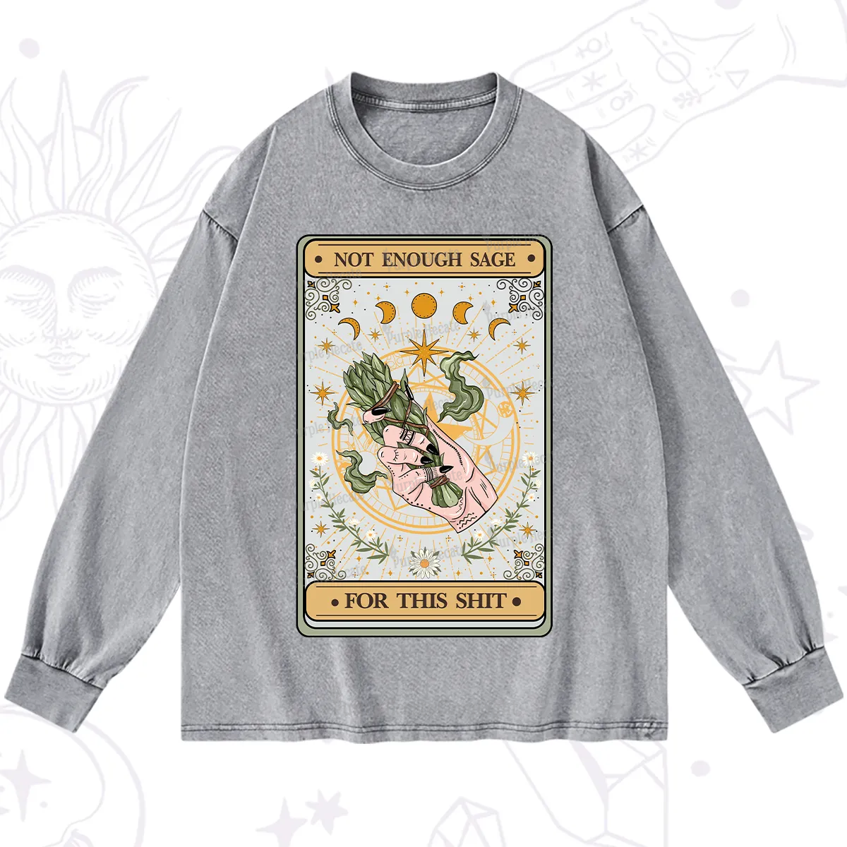 Purplehecate The Not Enough Sage For This Sh*t Tarot Washed Long Sleeve Shirt