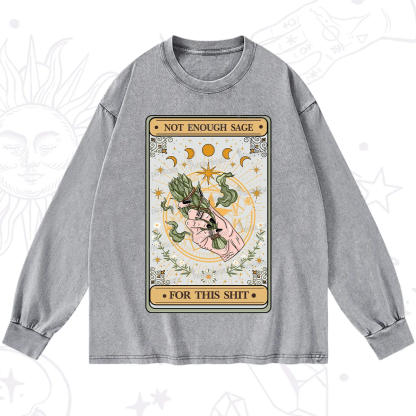 Purplehecate The Not Enough Sage For This Sh*t Tarot Washed Long Sleeve Shirt