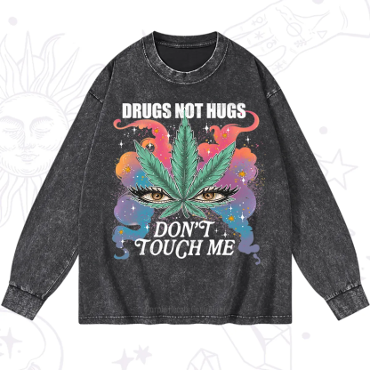 Purplehecate Drugs Not Hugs Washed Long Sleeve Shirt