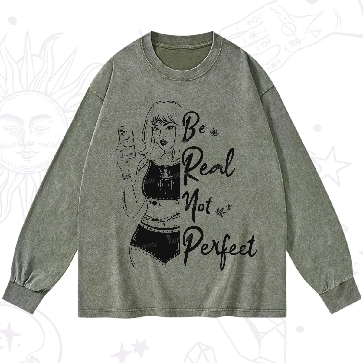 Purplehecate Be Real Not Ferfect Washed Long Sleeve Shirt