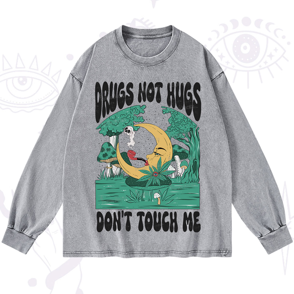 Purplehecate Drugs Not Hugs Don't Touch Me Washed Long Sleeve Shirt