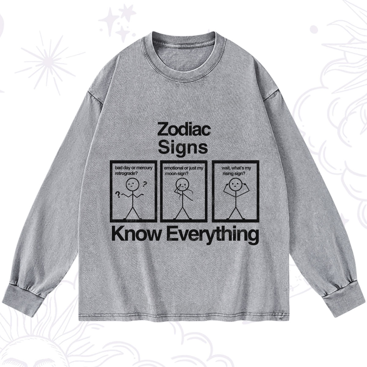 Purplehecate Zodiac Signs Know Everything Washed Long Sleeve Shirt