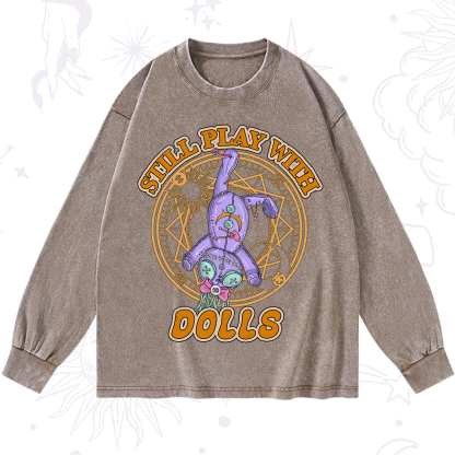 Purplehecate Still Plays With Dolls Washed Long Sleeve Shirt