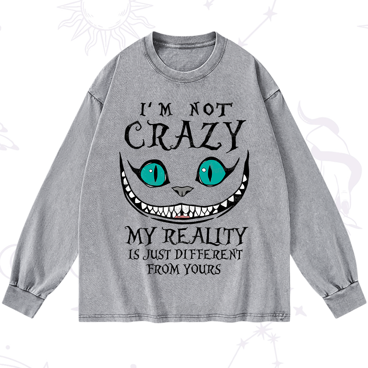 Purplehecate I'm Not Crazy My Reality Is Just Washed Long Sleeve Shirt
