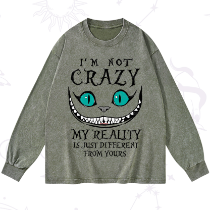 Purplehecate I'm Not Crazy My Reality Is Just Washed Long Sleeve Shirt