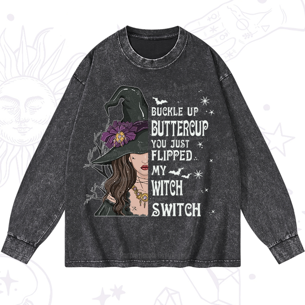 Purplehecate Buckle Up Buttercup You Just Flipped My Witch Switch Washed Long Sleeve Shirt