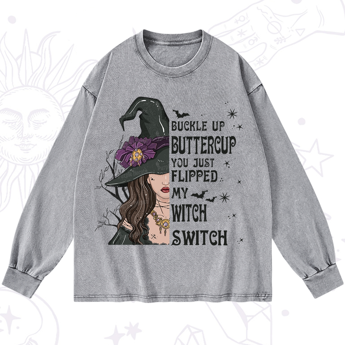 Purplehecate Buckle Up Buttercup You Just Flipped My Witch Switch Washed Long Sleeve Shirt