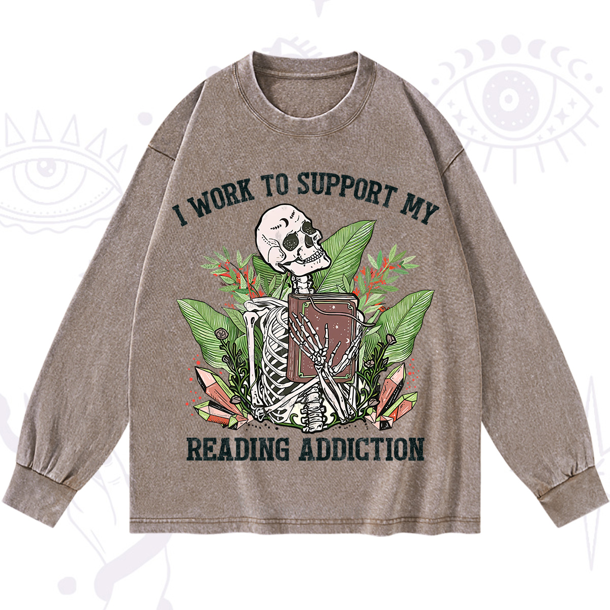 Purplehecate I Work Support My Reading Addiction Washed Long Sleeve Shirt
