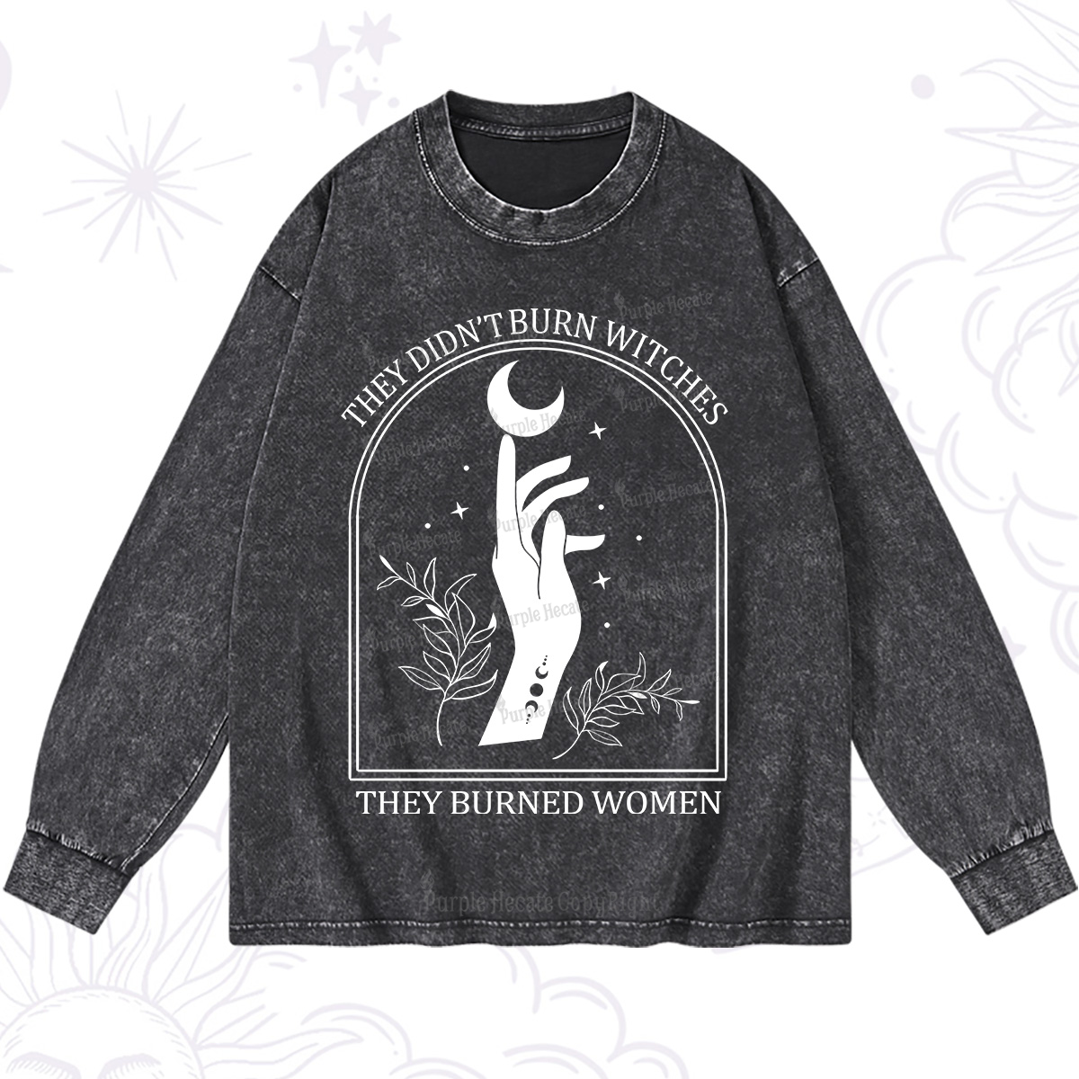 Purplehecate They Didn't Burn Witches They Burned Women Washed Long Sleeve Shirt