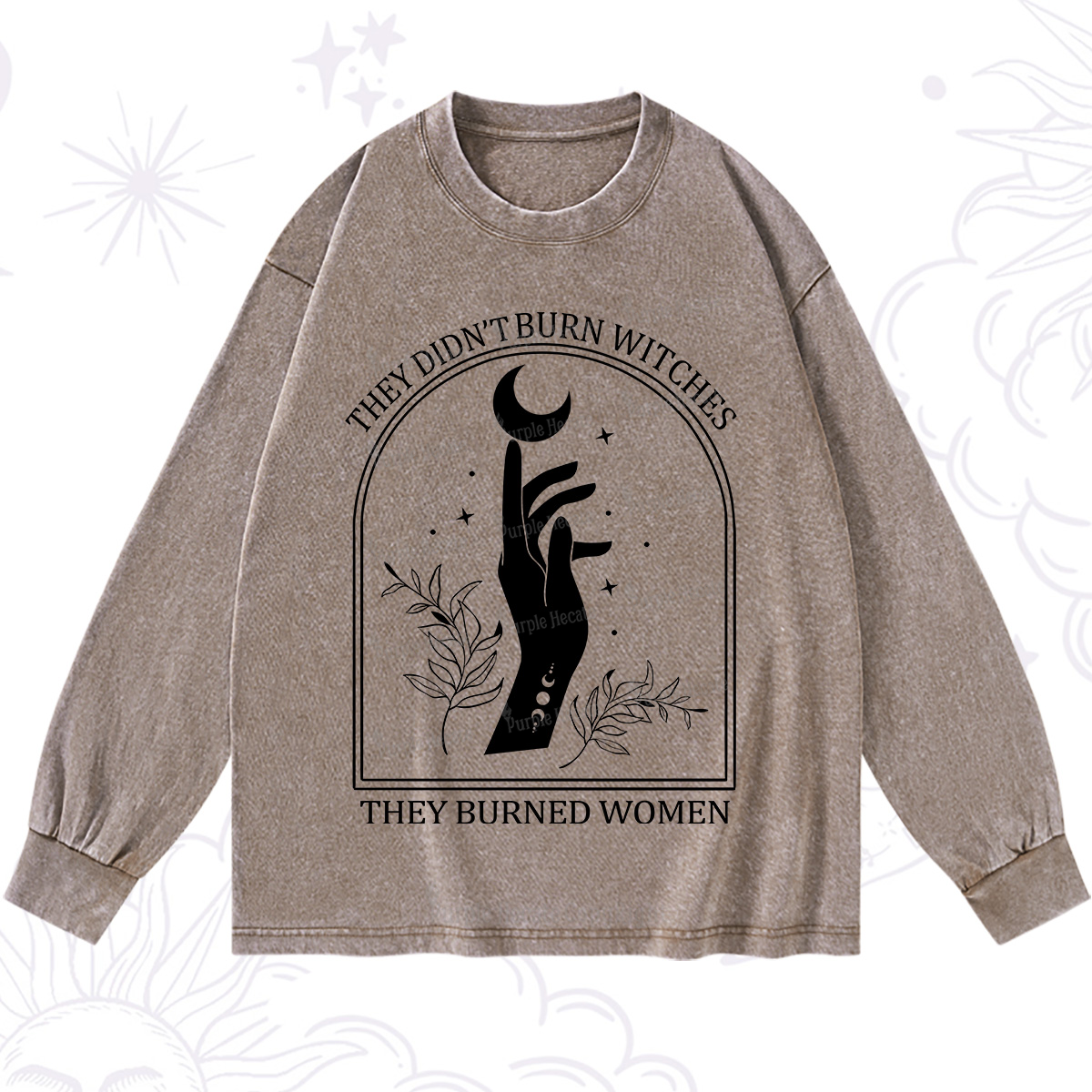 Purplehecate They Didn't Burn Witches They Burned Women Washed Long Sleeve Shirt
