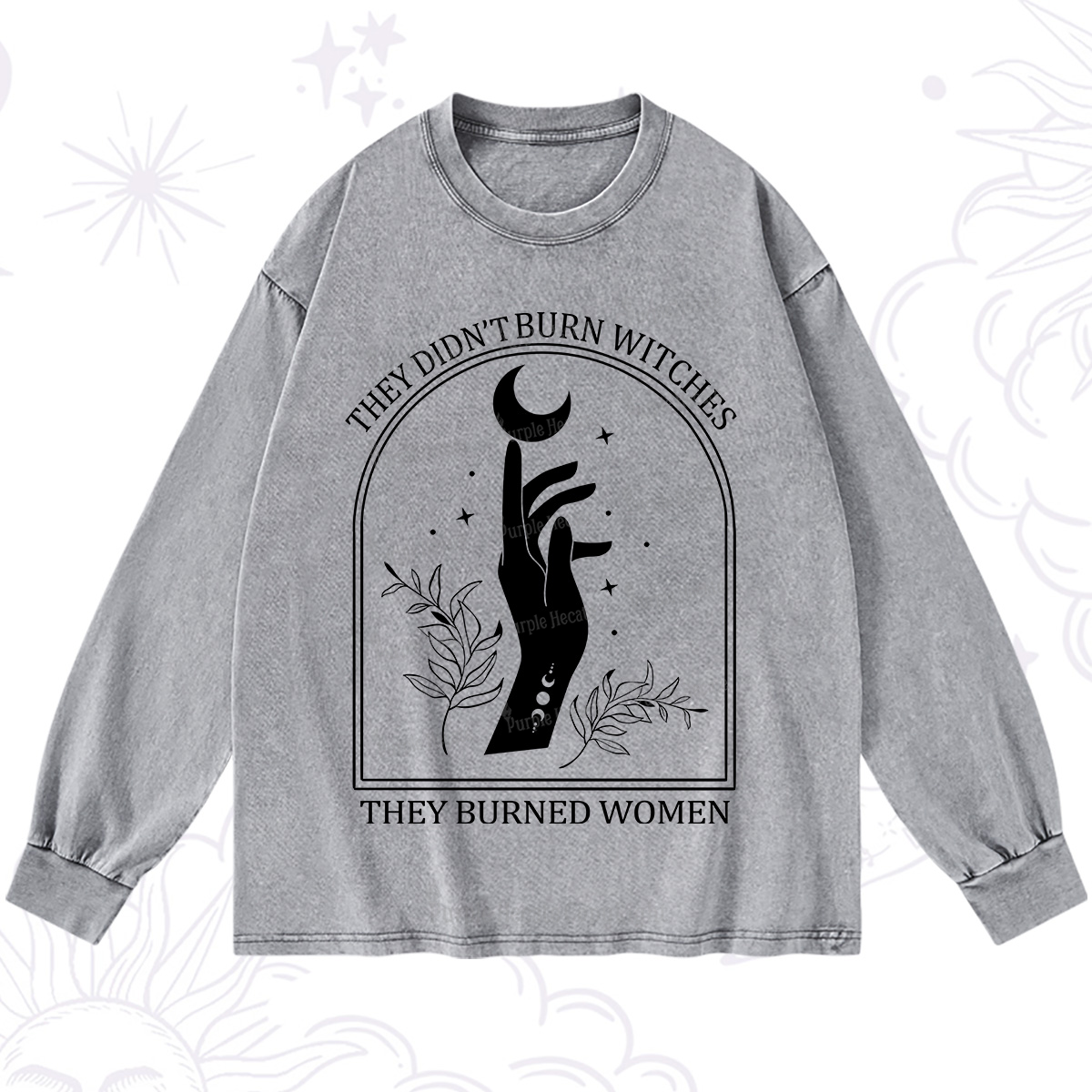 Purplehecate They Didn't Burn Witches They Burned Women Washed Long Sleeve Shirt