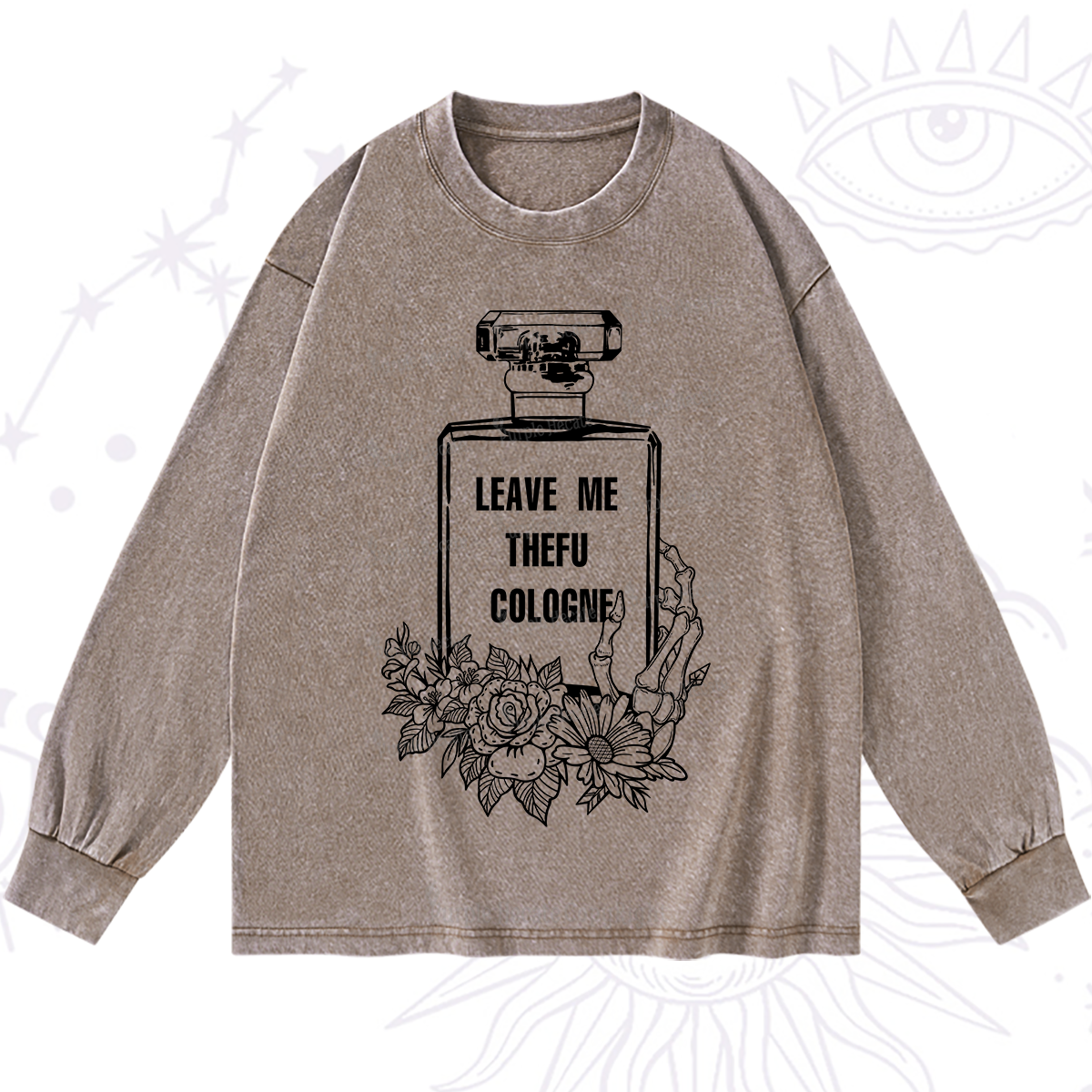 Purplehecate Leave Me The FU Cologne Washed Long Sleeve Shirt