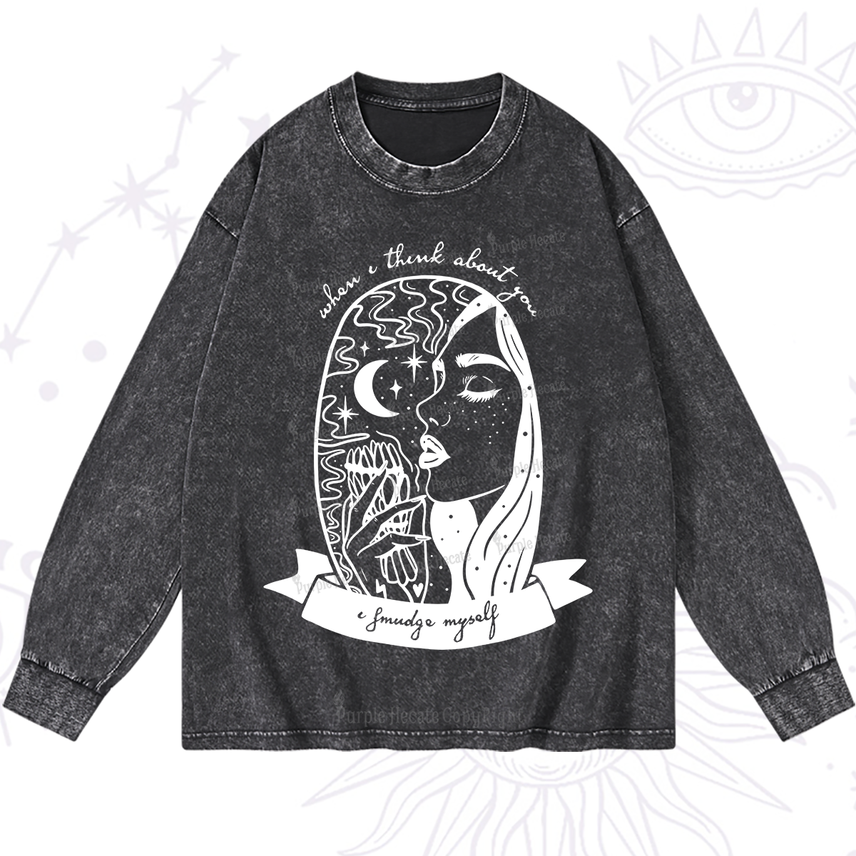 Purplehecate When I Think About You I Smudge Myself Washed Long Sleeve Shirt