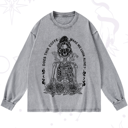 Purplehecate Does This Coffee Make Me Look Alive Washed Long Sleeve Shirt