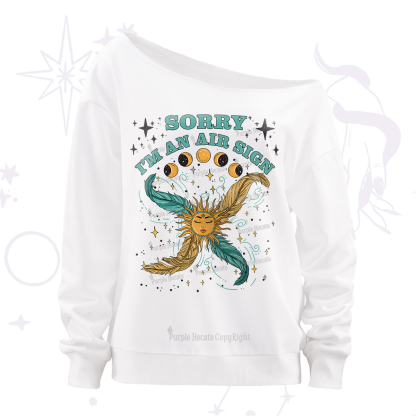 Purplehecate Sorry I'm An Air Sign Off The Shoulder Sweatshirt