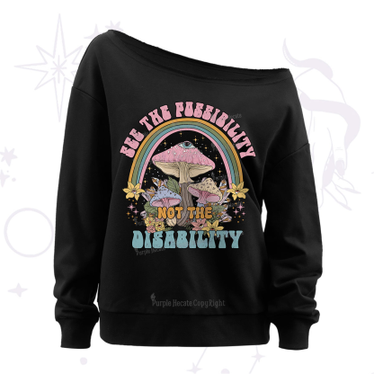 Purplehecate See The Possibility Not The Disability Off The Shoulder Sweatshirt