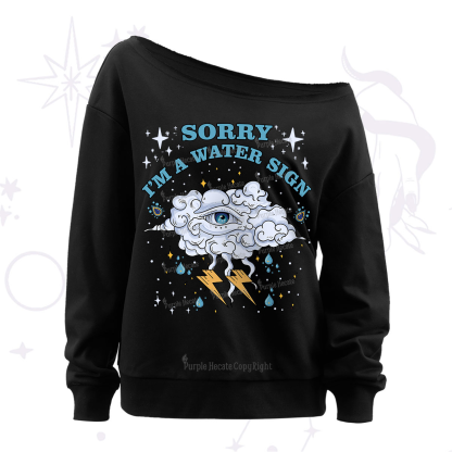 Purplehecate Sorry I'm A Water Sign Off The Shoulder Sweatshirt
