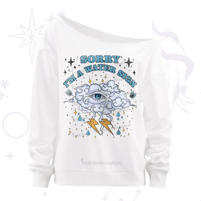 Purplehecate Sorry I'm A Water Sign Off The Shoulder Sweatshirt