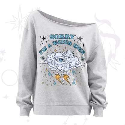 Purplehecate Sorry I'm A Water Sign Off The Shoulder Sweatshirt