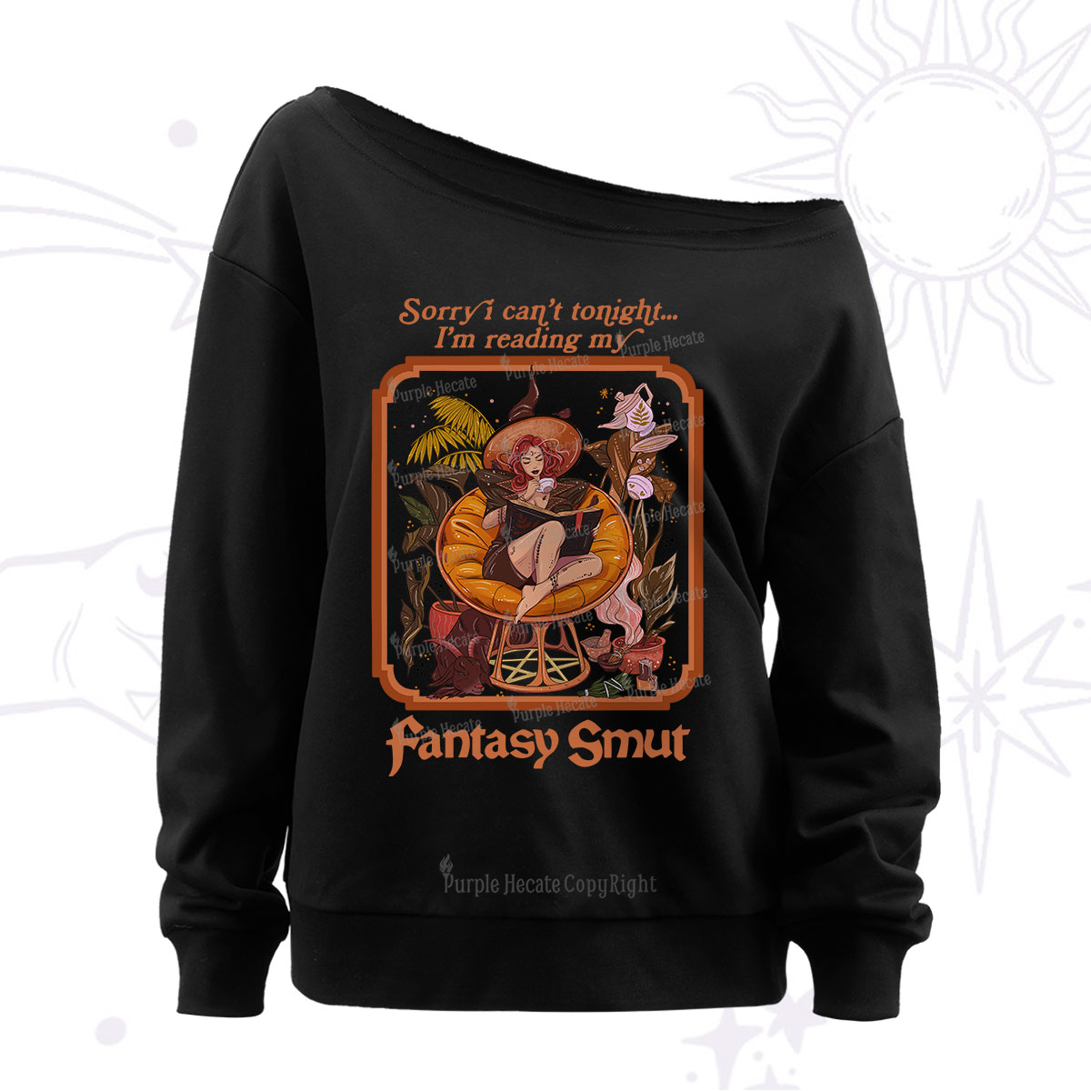 Purplehecate Sorry I Can't Tonight I'm Reading My Fantasy Smut Off The Shoulder Sweatshirt