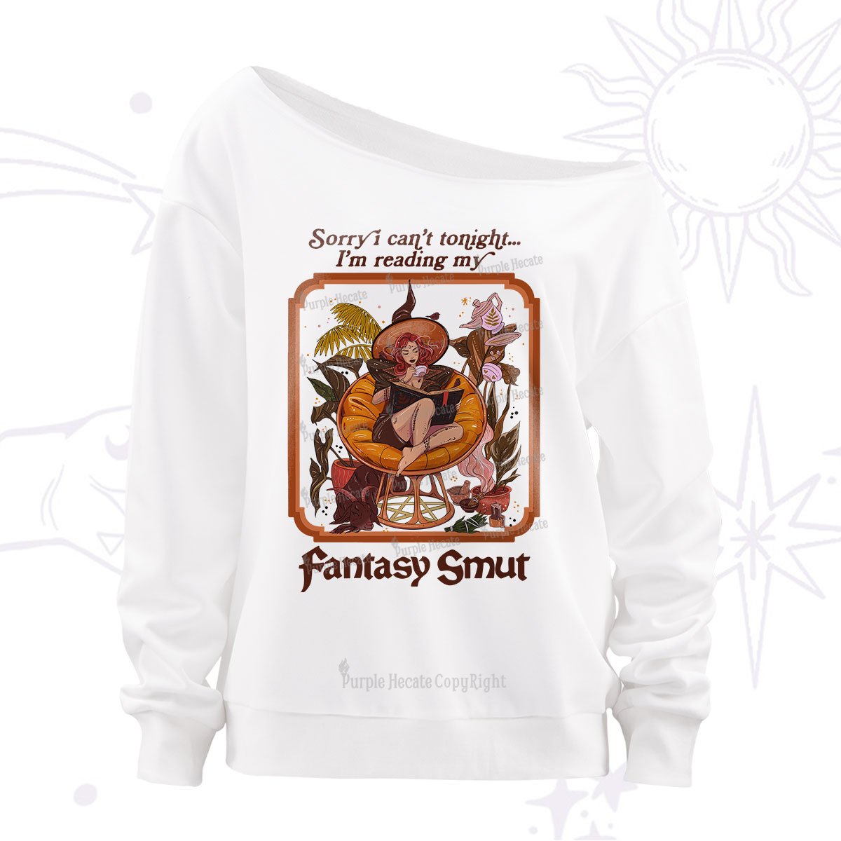 Purplehecate Sorry I Can't Tonight I'm Reading My Fantasy Smut Off The Shoulder Sweatshirt