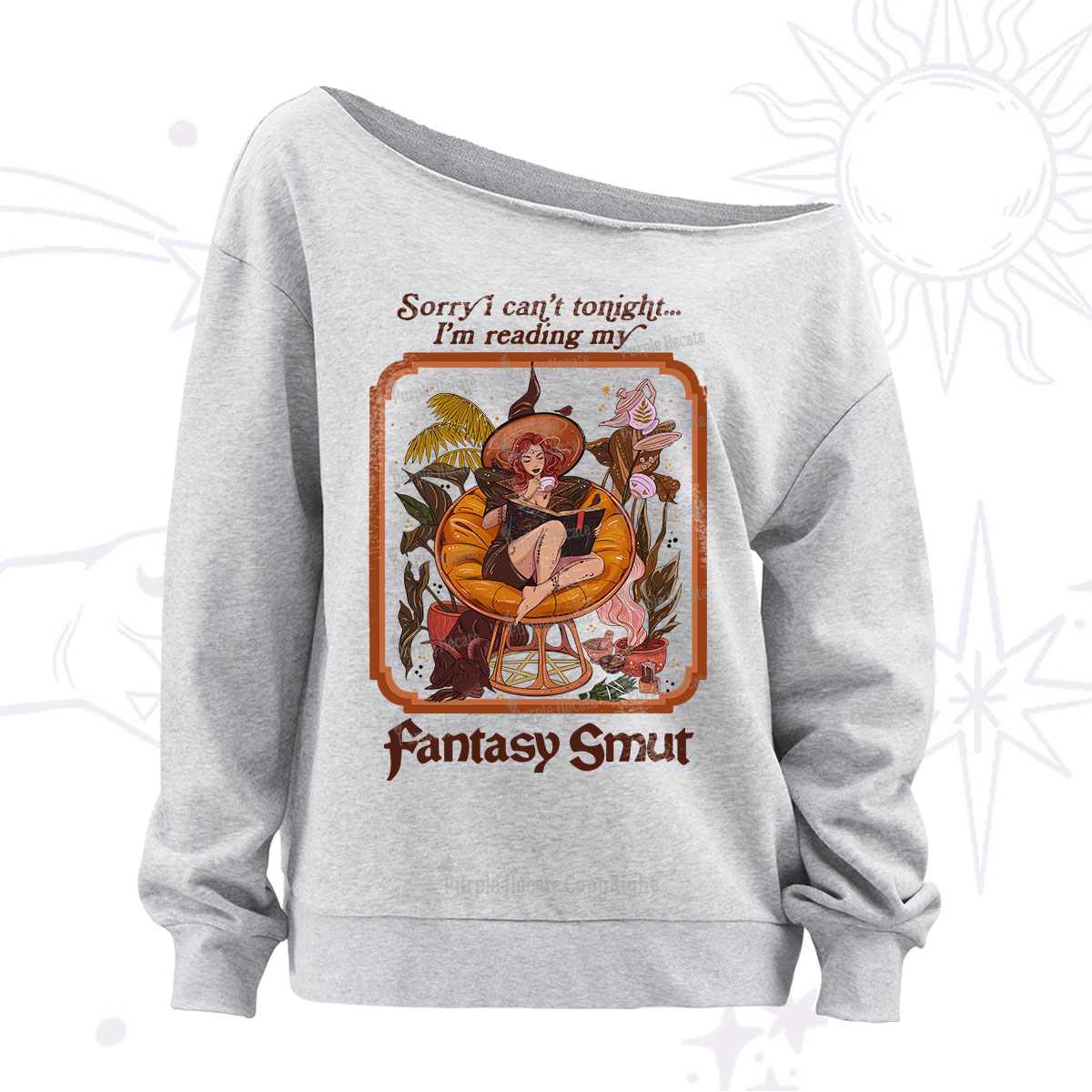 Purplehecate Sorry I Can't Tonight I'm Reading My Fantasy Smut Off The Shoulder Sweatshirt