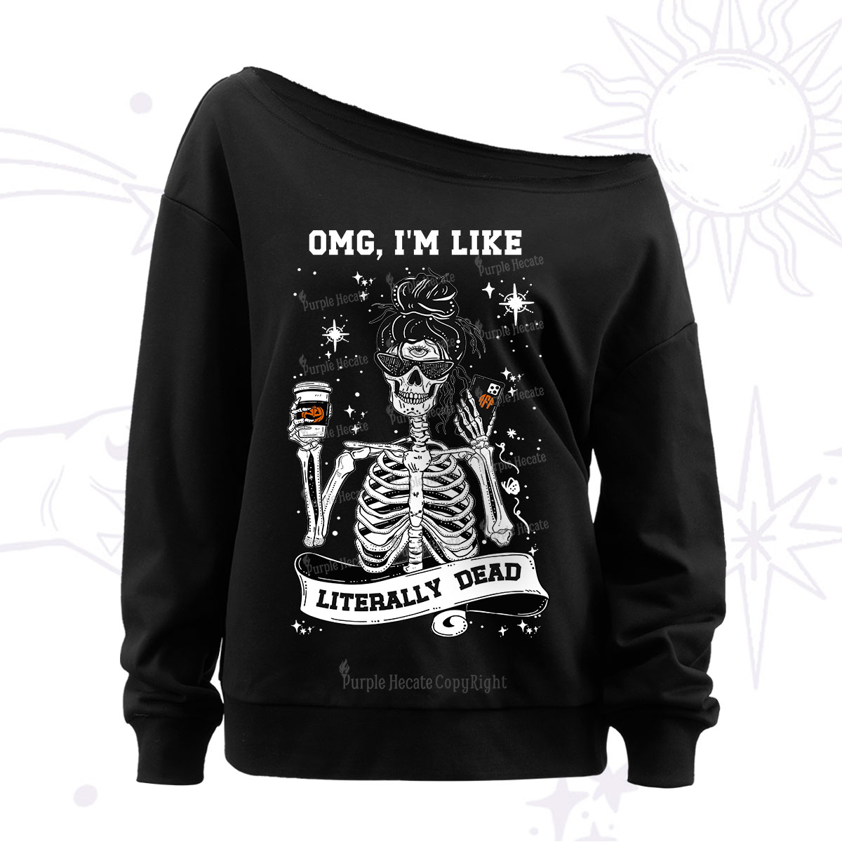 Purplehecate Omg I'm Like Literally Dead Halloween Off The Shoulder Sweatshirt