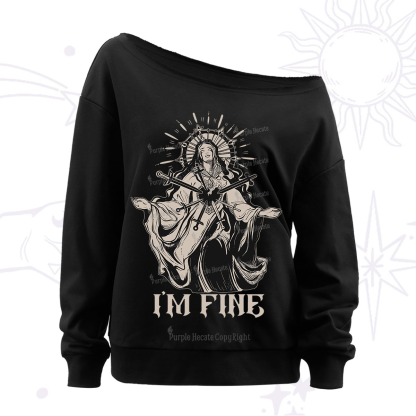 Purplehecate I'm Fine Off The Shoulder Sweatshirt