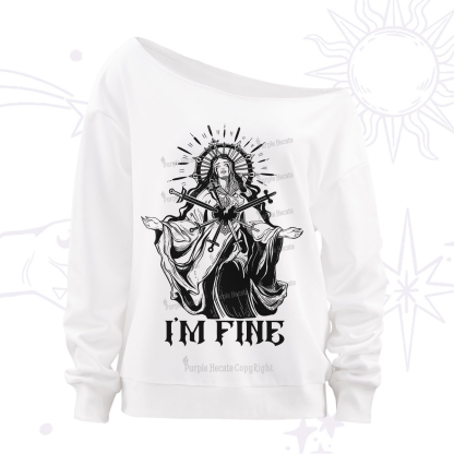 Purplehecate I'm Fine Off The Shoulder Sweatshirt