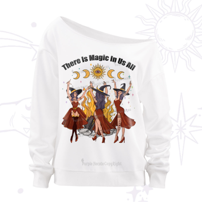 Purplehecate There Is Magic In Us All Off The Shoulder Sweatshirt