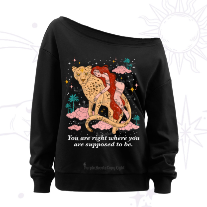 Purplehecate You Are Right Where You Are Supposed To Be Off The Shoulder Sweatshirt